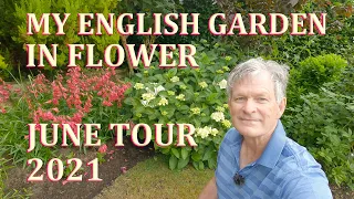 June in Flower Tour - My English Garden - June 2021