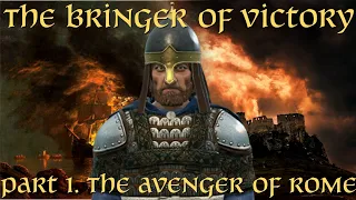 The Bringer of Victory. Part 1: The Avenger of Rome