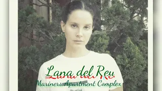 Mariners Apartment Complex - Lana del Rey  (Audio)