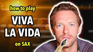 How to play Viva la Vida on Saxophone | Saxplained