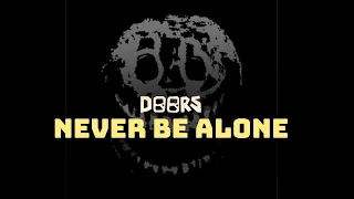 Never be alone (Doors Roblox)