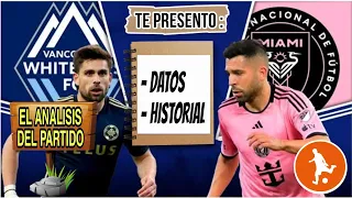 Te presento datos del Whitecaps vs Inter Miami hoy | Historial, análisis y como vienen los equipos