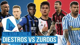 DIESTROS VS ZURDOS I ¿CÓMO SERÍA EL ALL STAR DE LA SERIE A 2019/20?