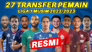 RESMI! REKAP 27 TRANSFER PEMAIN LIGA 1 TERBARU - LIGA 1 2022/2023