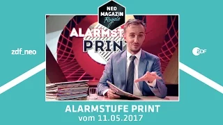 Alarmstufe Print vom 11.05.2017 | NEO MAGAZIN ROYALE mit Jan Böhmermann