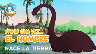 Erase Una Vez... El Hombre - Nace la tierra