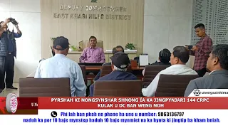 PYRSHAH KI NONGSYNSHAR SHNONG ÏA KA JINGPYNJARI 144 CRPC KULAR U DC BAN WENG NOH