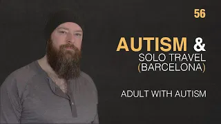 Adult with Autism | Autism & Solo Travel (An Autistic Abroad) | 84