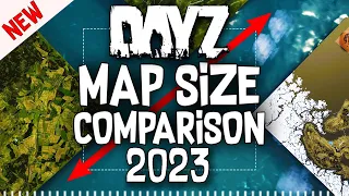 "NEW" DAYZ MAP SIZE COMPARISON 2023