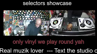 SELECTORS SHOWCASE Rub A Dub & Dancehall Edition Part 2