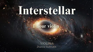 Hans Zimmer   Interstellar Piano & Violin Version 1 Hour from ViOLiNiA Zhanna Stelmakh