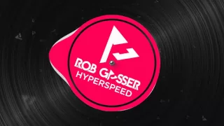 Rob Gasser - Hyperspeed