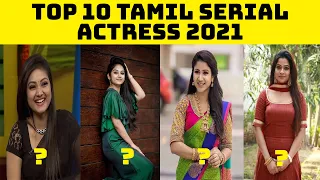 Top 10 Tamil Serial Actress 2021 | Tv Serial Actress