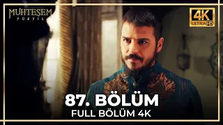 Muhteşem Yüzyıl 87. Bölüm (4K)