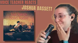 JOSHUA BASSETT MAKES ME CRY - Voice Teacher BLIND Reacts to Sad Songs in a Hotel Room