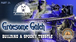 Building a Spooky Trestle Bridge for Gruesome Gulch | GGRR 14