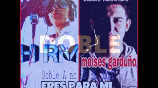 MOISES GARDUÑO- ERES PARA MI,  FT H RM (DOBLE A NC EN EL BEAT. ) RAP ROMANTICO.