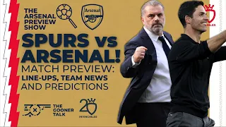 Tottenham Hotspur vs Arsenal Match Preview | Line-Ups, Team News & Predictions | North London Derby