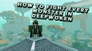 HOW TO FIGHT EVERY MONSTER IN DEEPWOKEN || Deepwoken Guide