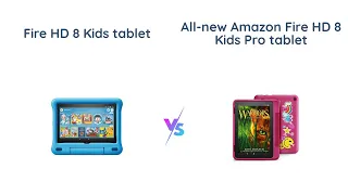 Fire HD 8 Kids vs Fire HD 8 Kids Pro Tablet Comparison