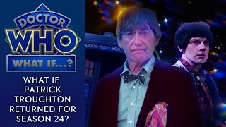 Doctor Who What If: Patrick Troughton Had Returned for Season 24?