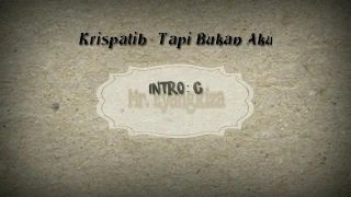 Krispatih - Tapi Bukan Aku (Chord Orginal)