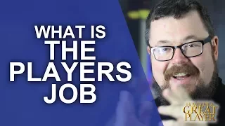 GREATPC: What's your job as a Player Character in Roleplaying?