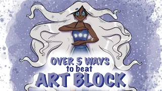 Over 5 ways to BEAT ART BLOCK
