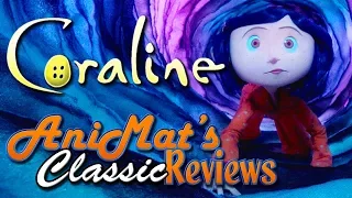 Coraline - AniMat’s Classic Reviews