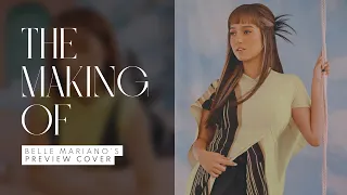 The Making of Belle Mariano's Preview Cover | The Making Of | PREVIEW