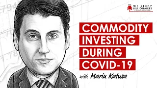 291 TIP. Commodity Investments During & After COVID-19 w/ Marin Katusa