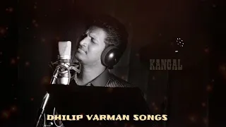 Dhilip Varman Songs_Kangal