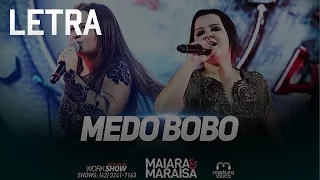 Maiara & Maraisa - Medo Bobo Letra