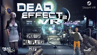 Dead Effect 2 VR🔥Brutal🔥⚡SteamVR⚡