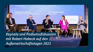 Außenwirtschaftstage 2023: Keynote und Podiumsdiskussion mit Robert Habeck