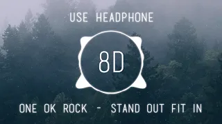 ONE OK ROCK - Stand Out Fit In | USE HEADPHONE | 8D AUDIO