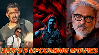 Srk's Upcoming 5 Movies | Upcoming Movies Of Shahrukh Khan