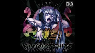 Utsu-P【鬱P】- GREATEST SHITS (Full Album)