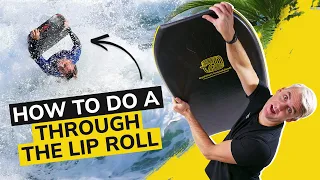 How To Do A Through The Lip Roll On Your Bodyboard