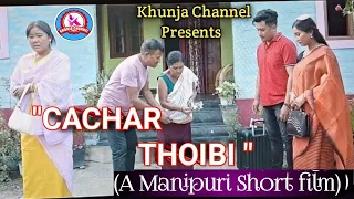 "CACHAR THOIBI" II A Manipuri Short Film 2023 II