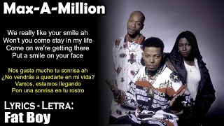 Max A Million - Fat Boy (Lyrics Spanish-English) (Español-Inglés)