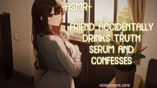 [ASMR] [ROLEPLAY] ♡best friend drinks truth serum and confesses♡ (binaural/F4M)