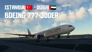 Emirates Boeing 777-300ER | Istanbul To Dubai | Microsoft Flight Simulator 2020