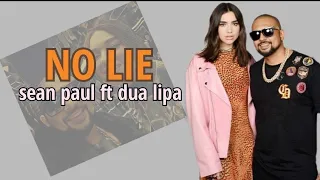 NO LIE - Sean Paul ft Dua Lipa. Lirik & Terjemahan