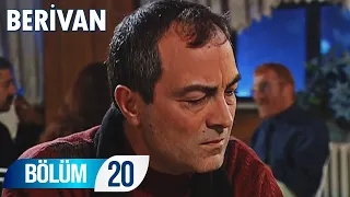 Berivan 20. Bölüm