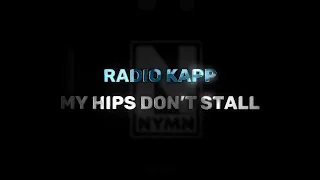 Radio Kapp(a) - My Hips Don't Stall