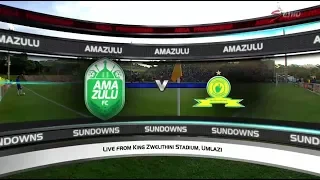 Absa Premiership 2017/18 - AmaZulu vs Mamelodi Sundowns