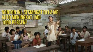 Orang Miskin Berhak Mendapatkan Pendidikan - Alur Cerita Film Laskar Pelangi (2008)