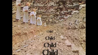 Child - Child (1970) (US, ULTRA RARE Acid Rock, Psychedelic Rock)