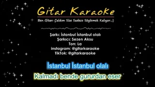 İstanbul İstanbul Olalı - Gitar Karaoke (#5 Ton)